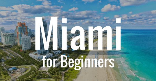 Miami for beginners